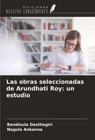 Las Obras Seleccionadas De Arundhati Roy: Un Estudio Dasthagiri (U. A.) Buch