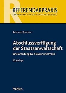 Abschlussverfügung der Staatsanwaltschaft: Eine Anleitun... | Buch | Zustand gut