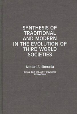 Synthesis Of Traditional And Modern In The Evolution Of Third World Societi...