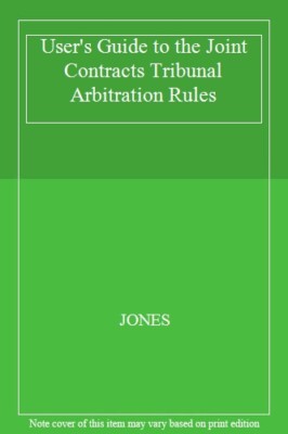 User's Guide to the Joint Contracts Tribunal Arbitration Rules,J