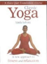 Classic Yoga: A New Approach to Fitness and Relaxation-Vimla L ..9780753706275