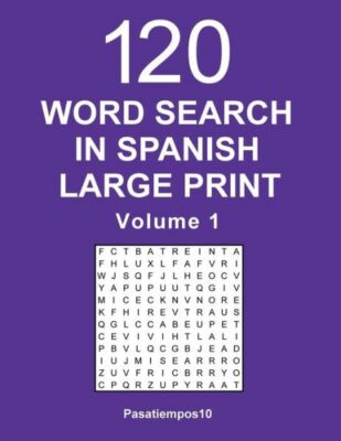 Word Search In Spanish Large Print - Volume 1