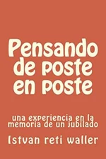 Pensando de poste en poste: una experiencia en la memoria de un jubilado New-,