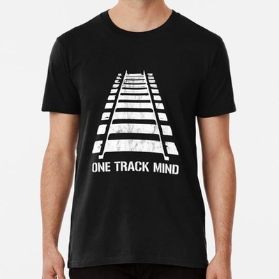 One Track Mind Railroad Train Locomotive Railway Gift S-5XL Made in USA T-Shirt