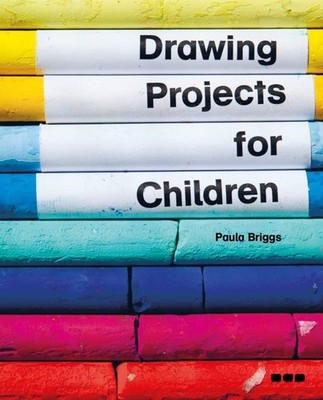 Drawing Projects for Children - paperback Briggs, Paula