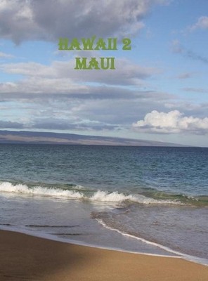 Hawaii 2- Maui by Tpprince (English) Hardcover Book