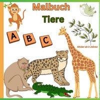 Malbuch FüR Kinder: Tiere Ab 3 Jahren Mit