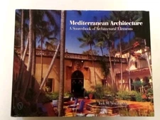 Mediterranean Architecture: A Sourcebook of Architectural Elements by Jock ...
