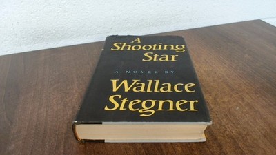 			A Shooting Star, Wallace Stegner, The Viking Press, 1961, Hardcov		
