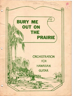 Bury Me Out On The Prairie Sheet Music Orchestration Hawaiian Guitar