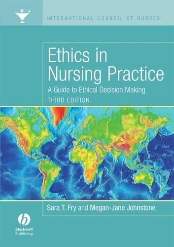 Ethics in Nursing Practice: A Guide to Ethical Decision Making, 3rd Edition By - Image 3