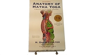Anatomy of Hatha Yoga: A Manual for Students, Tea by Coulter H. David 097070061X