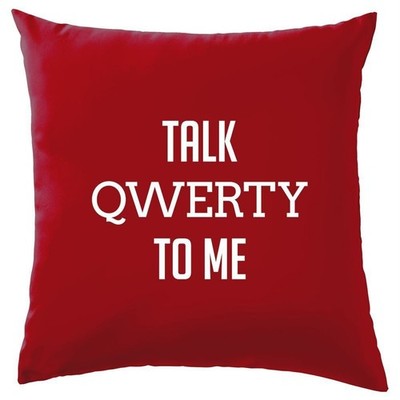 Talk Qwerty To Me - Cushion - Funny Geek Nerd Computer Keyboard