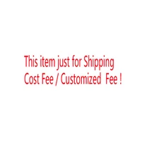 Shipping Fee Cost Extra Fee Customization Fee
