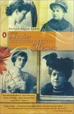 Ladies and Not-So-Gentle Women: Elisabeth Marbury, Anne Morgan, Elsie de...