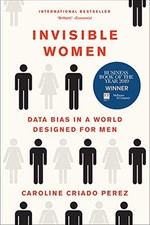 Invisible Women: Data Bias in a World Designe...