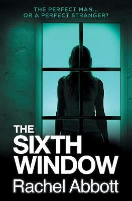 The Sixth Window: 2017 by Rachel Abbott (Paperback, 2017)