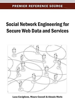 Social Network Engineering for Secure Web Data and Services