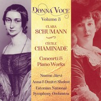 Anna Shelest - C. Schumann & Chaminade: Concerti & Piano Works - Donna Voce, Vol