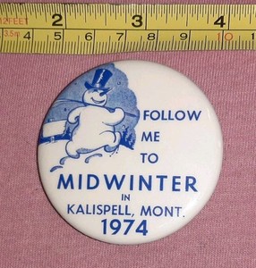 Vtg Follow Me To Midwinter In Kalispell Montana 1974 Travel Souvenir Button Pin
