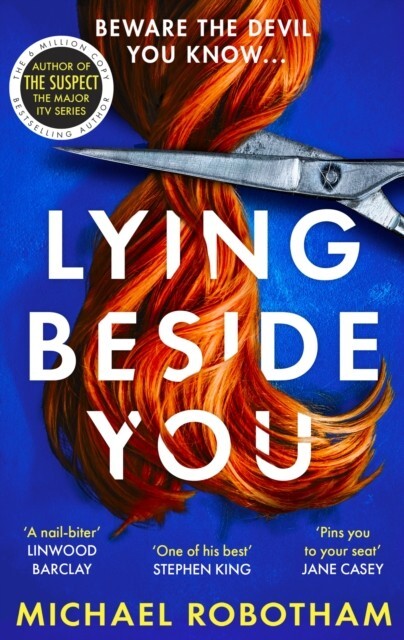 MICHAEL ROBOTHAM Lying Beside You Book NEW Paperback gripping thriller