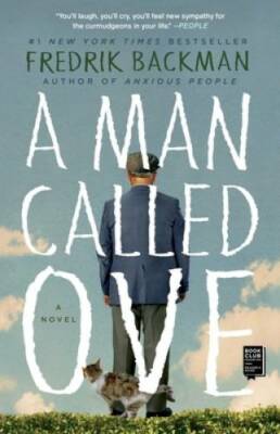 A Man Called Ove: A Novel - Paperback By Backman, Fredrik - VERY GOOD