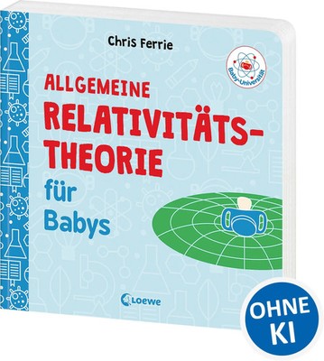 Baby-Universität - Allgemeine Relativitätstheorie für Babys | Chris Ferrie