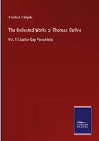 Thomas Carlyle | The Collected Works Of Thomas Carlyle | Buch | Englisch (2022)