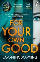 For Your Own Good, Samantha Downing