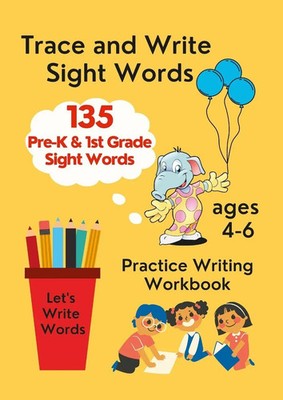 Anna Coleman | Trace and Write Sight Words , Practice Writing Workbook, ages 4-6