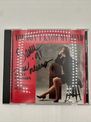 You Don t Know My Mind Signed Banu Gibson And The New Orleans Hot Jazz CD