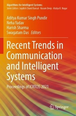 Recent Trends in Communication and Intelligent Systems - 9789811913266