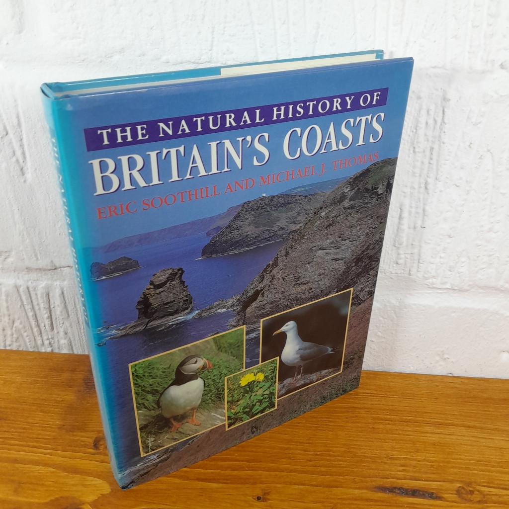 Natural History of Britain's Coasts - Eric Soothill & Michael J. Thomas