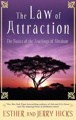 Law of Attraction : The Basics of the Teachings of Abraham  by Jerry Hicks...