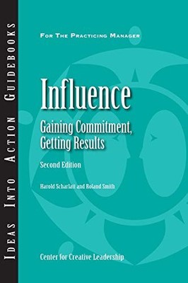 Influence: Gaining Commitment, Gettin..., Smith, Roland