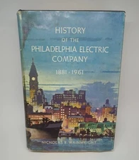 History of the Philadelphia Electric Company 1881-1961 HBDJ Wainwright