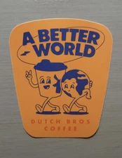 DUTCH Bros STICKER Sacramento ANNIVERSARY Exclusive A Better WORLD Coffee CUP
