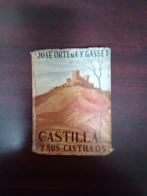 Castilla Y Sus Castillos By Jose Ortega Y Gasset