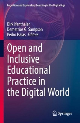 Open and Inclusive Educational Practice in the Digital World by Dirk Ifenthaler 