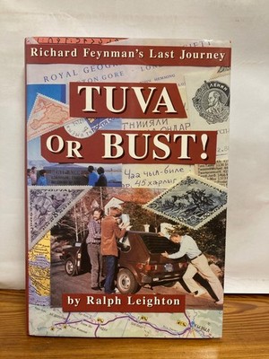 Tuva or Bust Richard Feynman's Last Journey Leighton, Ralph