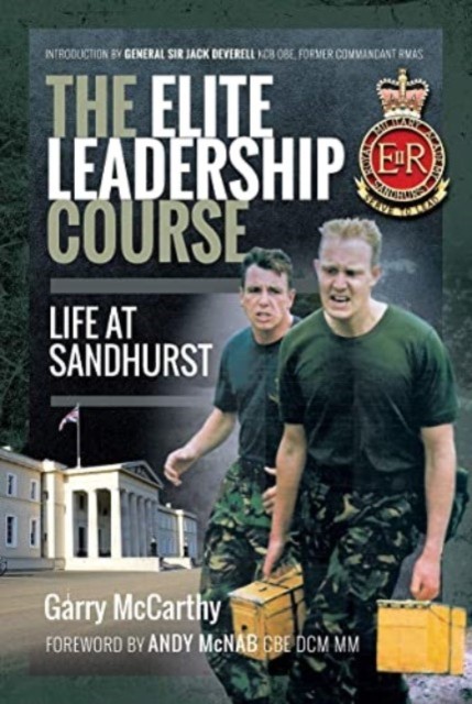 The Elite Leadership Course Life at Sandhurst by Garry McCarthy (Paperback Book)