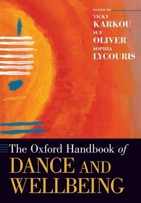 Vicky Karkou (u. a.) | Oxford Handbook of Dance and Wellbeing | Taschenbuch