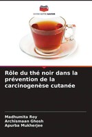 Madhumita Roy (U. A.) | RôLe Du Thé Noir Dans La PréVention De La...