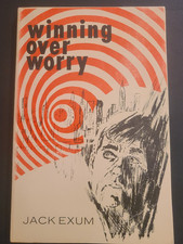 WINNING OVER WORRY ~ By JACK EXUM ~ Church Of Christ ~ PB