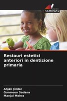 Anjali Jindal (U. A.) | Restauri Estetici Anteriori In Dentizione Primaria