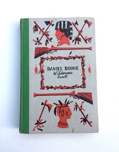 Details About Daniel Boone Wilderness Scout By Stewart Edward White Junior Deluxe Edition - 