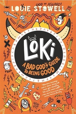 Loki: A Bad God's Guide to Being Good, Stowell, Louie