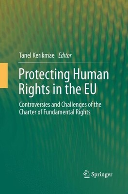 Tanel Kerikmäe | Protecting Human Rights in the EU | Taschenbuch | Englisch