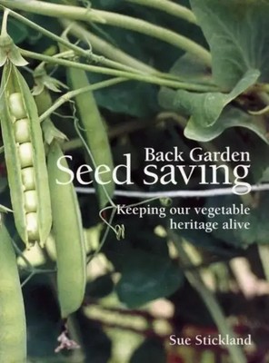 Back Garden Seed Saving | Keeping Our Vegetable Heritage Alive | Sue Stickland