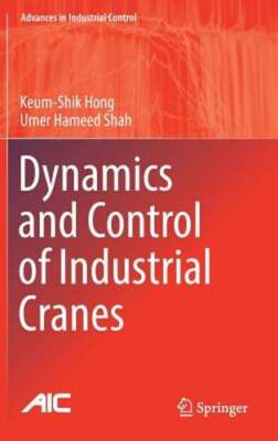 Dynamics and Control of Industrial Cranes by Keum-Shik Hong: New